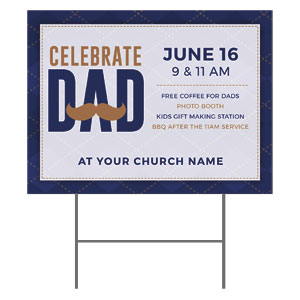 Celebrate Dad Mustache 18"x24" YardSigns