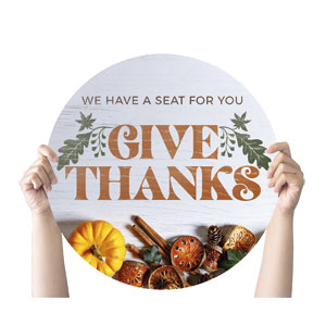 Give Thanks Seat For You Circle Handheld Signs