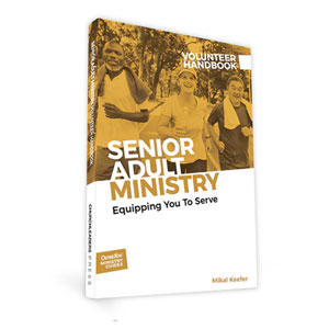 Senior Adult Ministry Volunteer Handbook Church Leader Books
