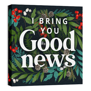 Bring Good News 24 x 24 Canvas Prints