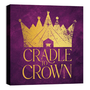 Cradle To Crown 36 x 36 Canvas Prints