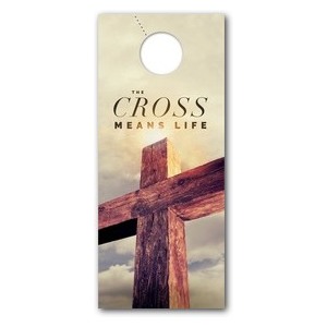 Cross Means Life DoorHangers