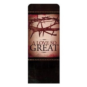 A Love So Great 2'7" x 6'7" Sleeve Banners