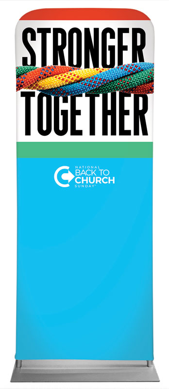 Banners, Back To Church Sunday, BTCS Stronger Together, 2'7 x 6'7