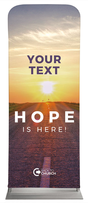 Banners, Back To Church Sunday, BTCS Hope Is Here Your Text, 2'7 x 6'7