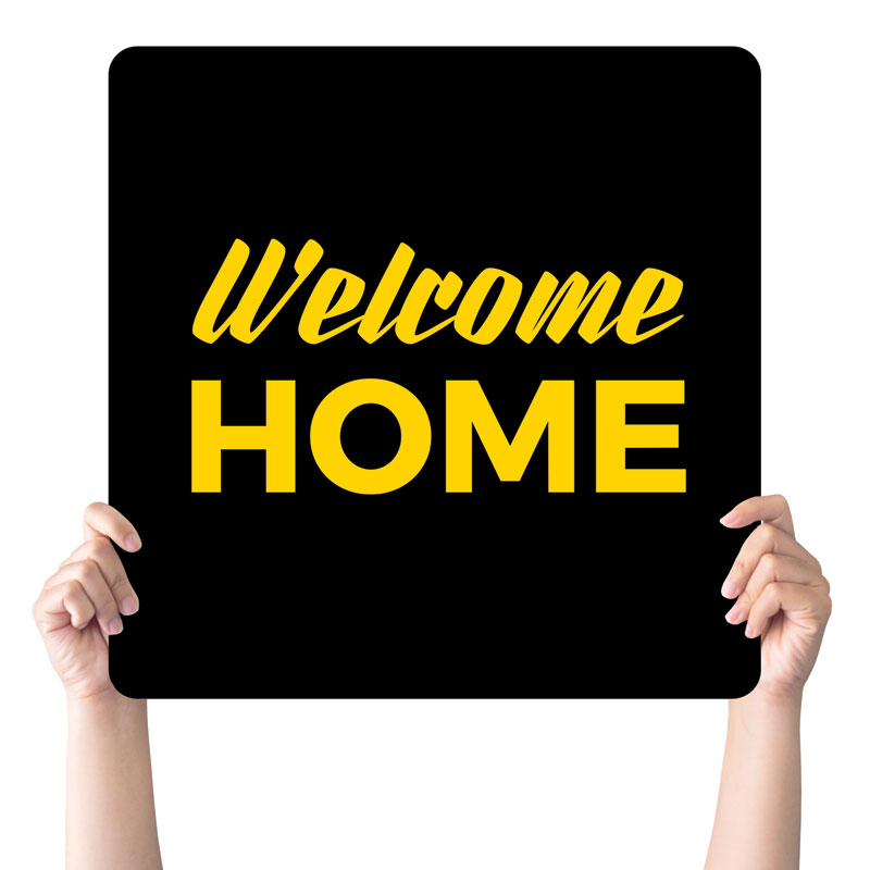 Handheld Signs, Welcome Back, Jet Black Welcome Home, 21 Square