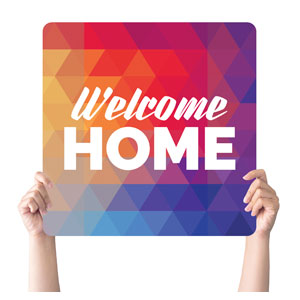 Geometric Bold Welcome Home Square Handheld Signs