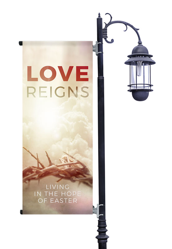 Banners, Easter, Love Reigns, 2' x 5'