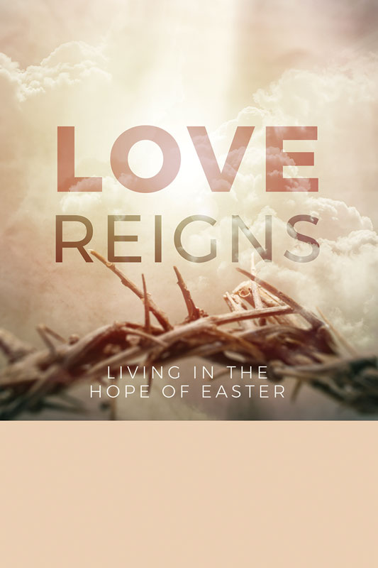 Posters, Easter, Love Reigns, 12 x 18