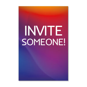 Glow Invite Someone 23" x 34.5" Rigid Sign