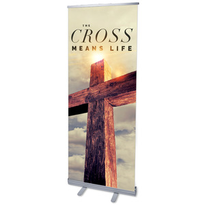 Cross Means Life 2'7" x 6'7"  Vinyl Banner