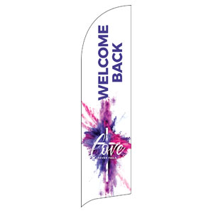 Love Never Fails Welcome Back Flag Banner