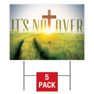 Easter Not Over Yard Signs - Stock 1-sided