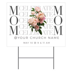 Celebrate Mom Flowers 18"x24" YardSigns