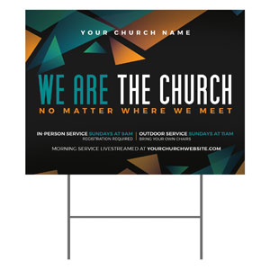 We Are The Church 18"x24" YardSigns