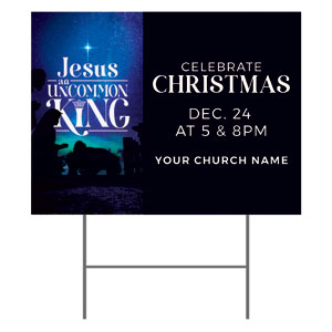 Jesus Uncommon King 18"x24" YardSigns