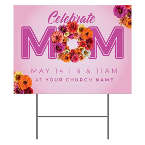 Celebrate Mom Pink 18"x24" YardSigns